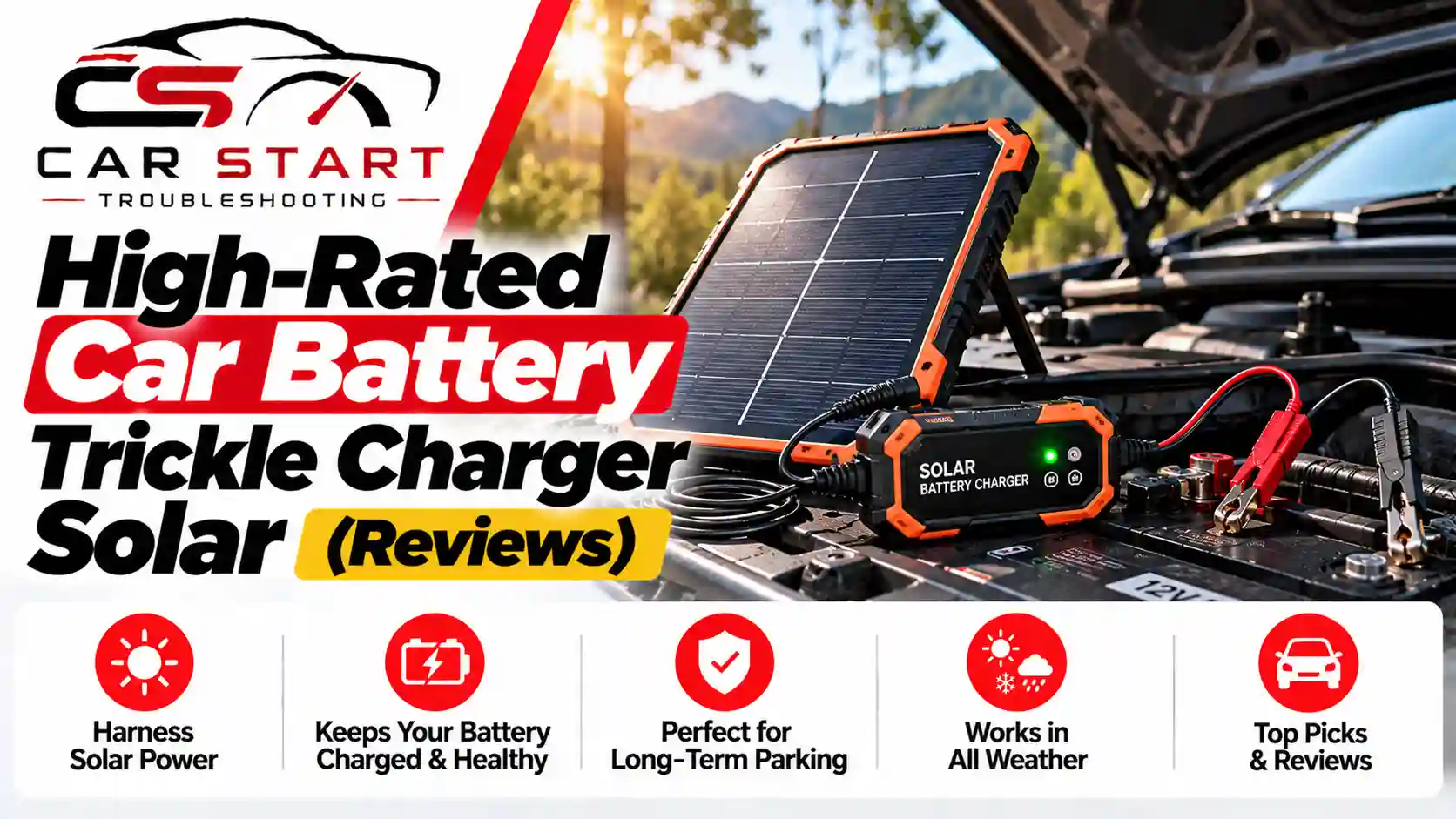 10 High-Rated Car Battery Trickle Charger Solar (Reviews)